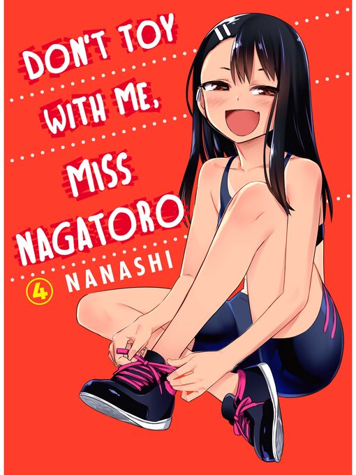 Title details for Don't Toy With Me, Miss Nagatoro, Volume 4 by Nanashi - Available